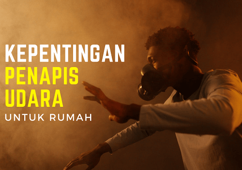 Kepentingan Penapis Udara