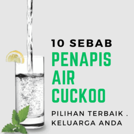 10 Sebab Penapis Air Cuckoo adalah Pilihan Terbaik Keluarga Anda?